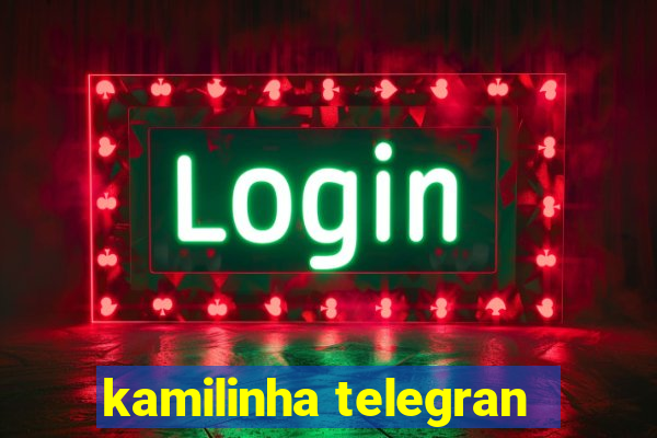 kamilinha telegran