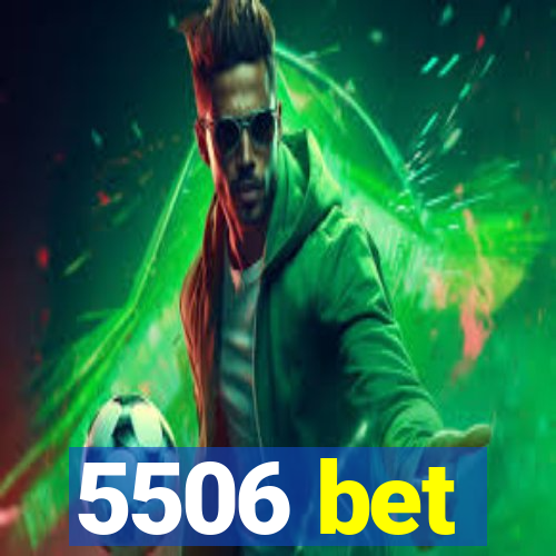 5506 bet