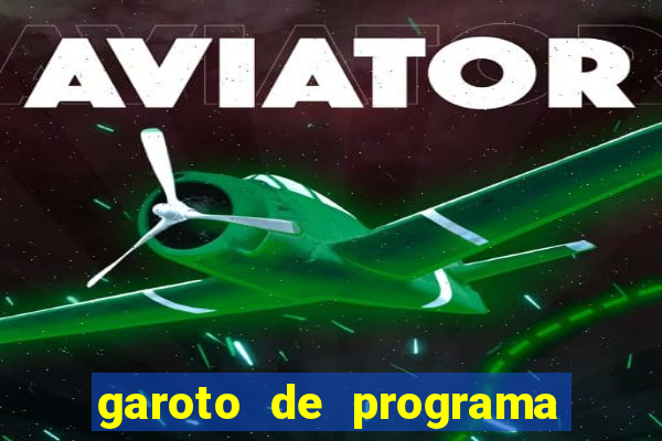 garoto de programa da zona leste