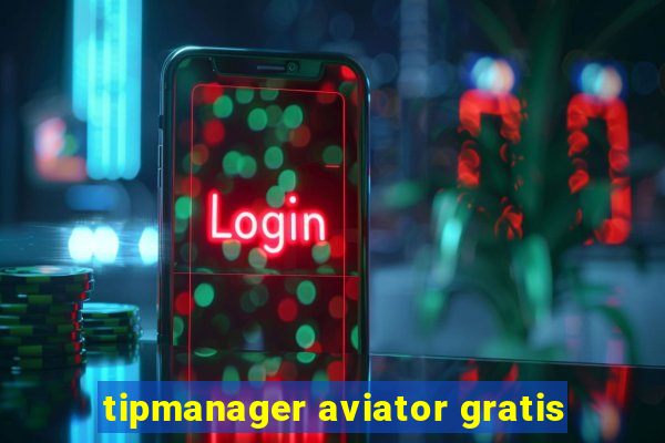 tipmanager aviator gratis