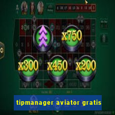 tipmanager aviator gratis