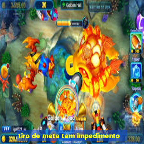 tiro de meta tem impedimento