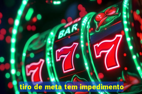 tiro de meta tem impedimento