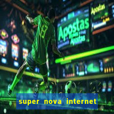 super nova internet 2 via boleto