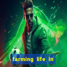 farming life in another world dublado