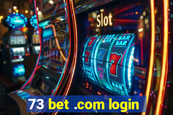 73 bet .com login