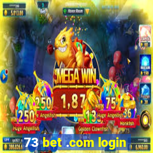 73 bet .com login