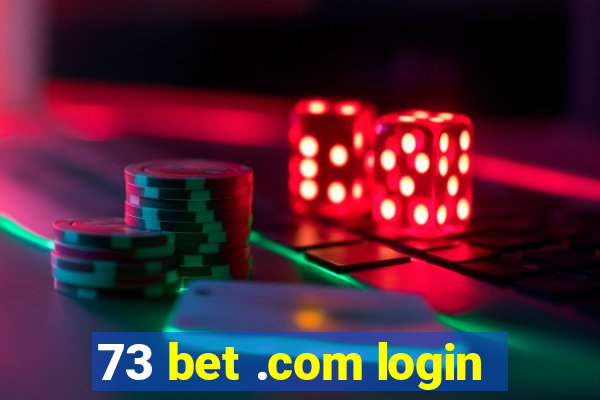 73 bet .com login