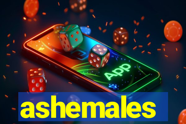 ashemales