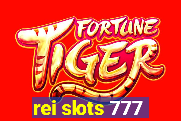 rei slots 777