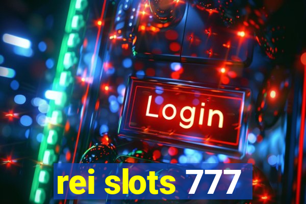 rei slots 777