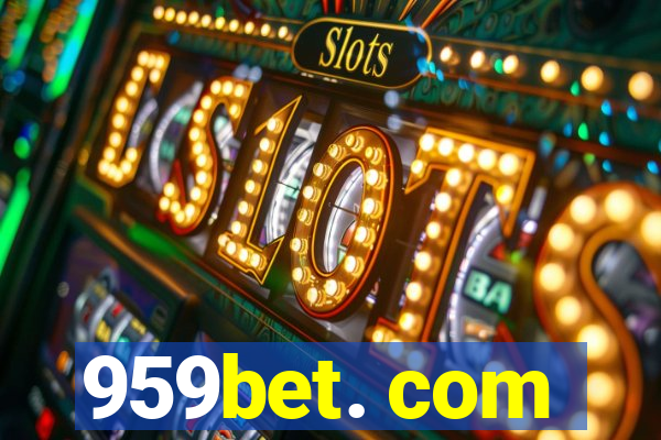 959bet. com