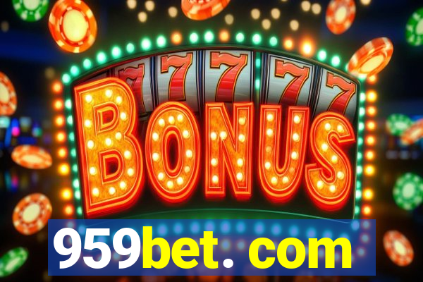 959bet. com