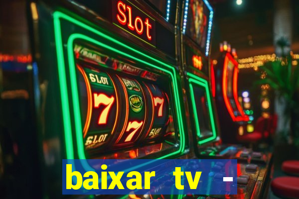 baixar tv - futebol ao vivo