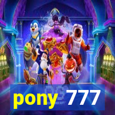 pony 777