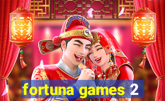 fortuna games 2