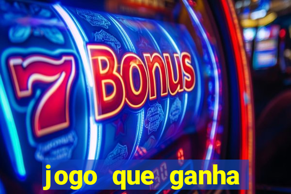 jogo que ganha dinheiro de verdade sem depositar