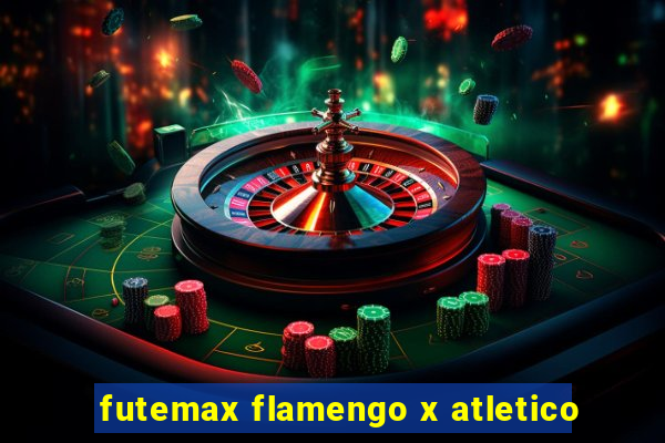 futemax flamengo x atletico