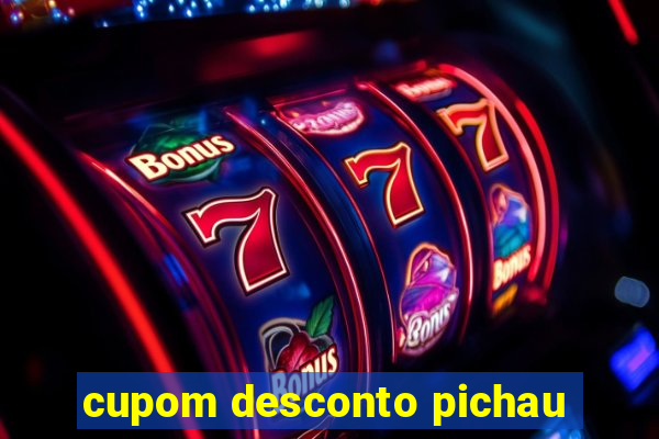 cupom desconto pichau