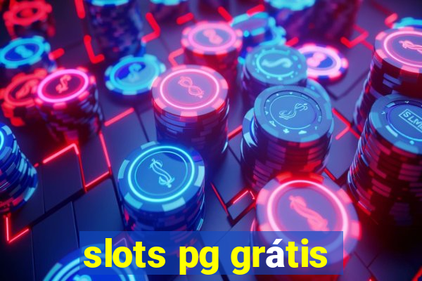 slots pg grátis