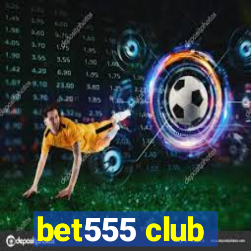 bet555 club