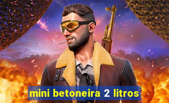 mini betoneira 2 litros