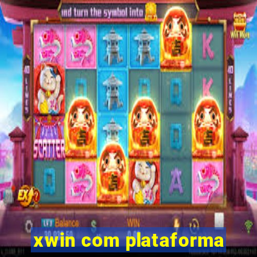 xwin com plataforma