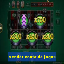 vender conta de jogos