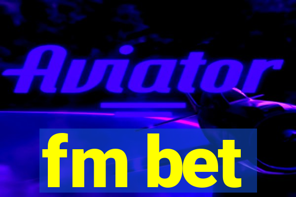 fm bet