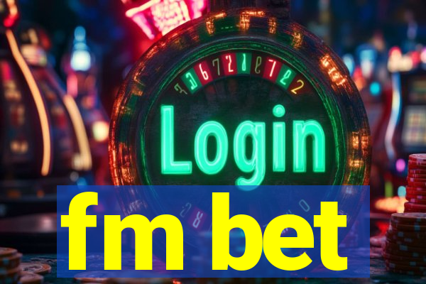 fm bet