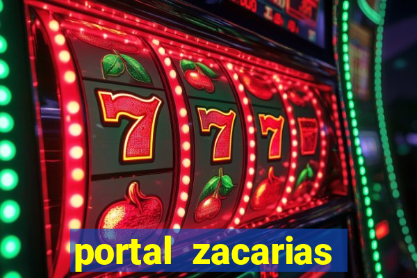 portal zacarias maior de 18