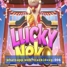 whatsapp web?trackid=sp-006