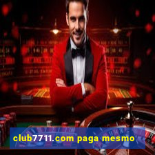 club7711.com paga mesmo