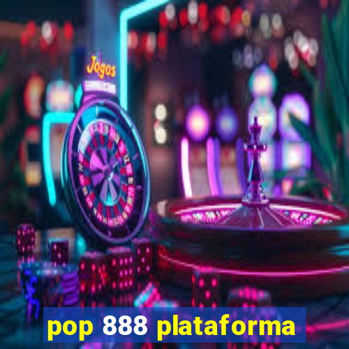 pop 888 plataforma