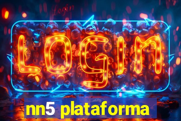 nn5 plataforma