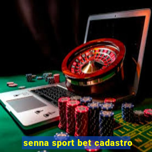 senna sport bet cadastro