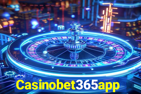 Casinobet365app