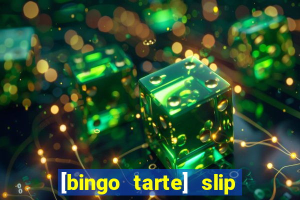 [bingo tarte] slip & stop 1988 part 1