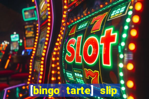 [bingo tarte] slip & stop 1988 part 1