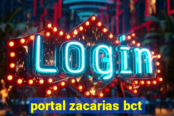 portal zacarias bct