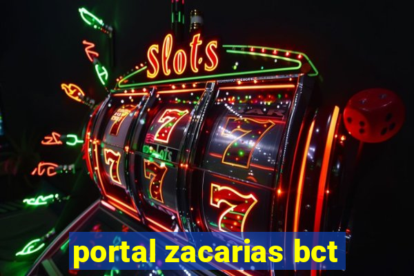 portal zacarias bct