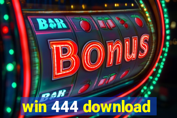 win 444 download