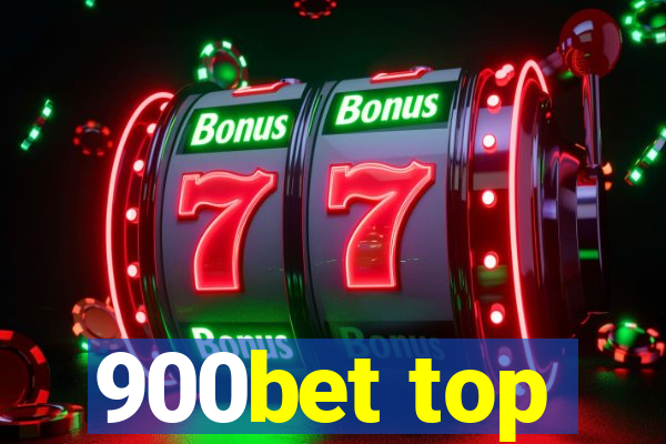 900bet top