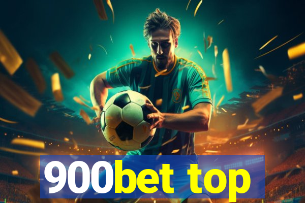 900bet top