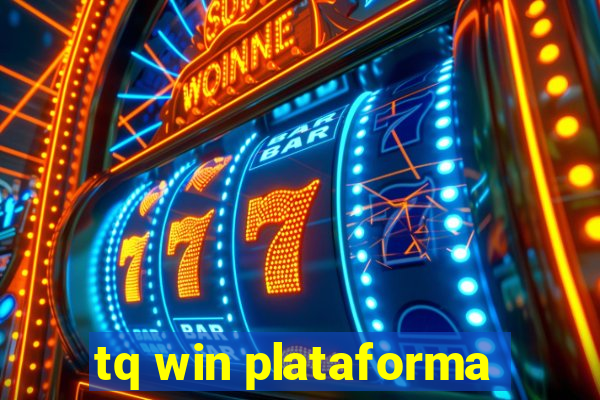 tq win plataforma