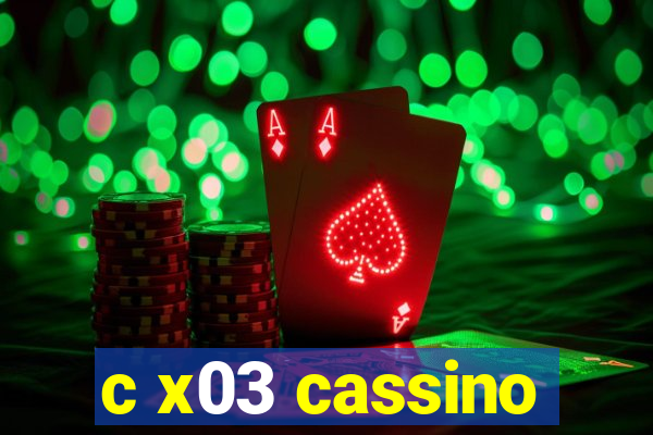 c x03 cassino