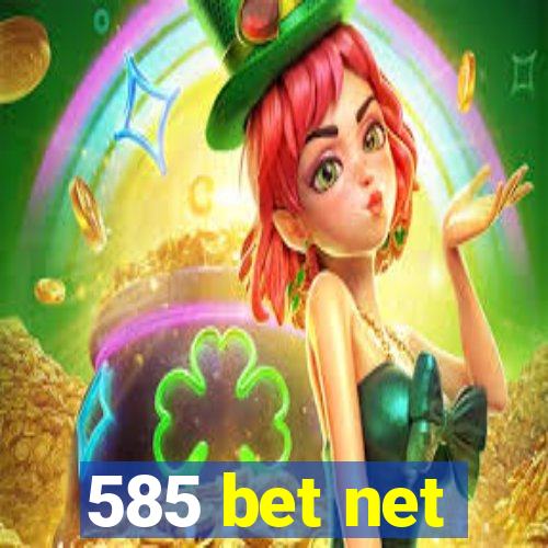 585 bet net