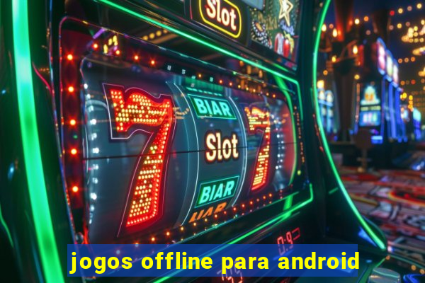 jogos offline para android