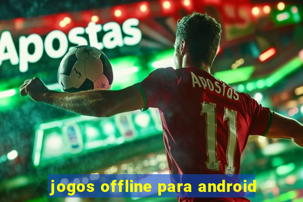 jogos offline para android