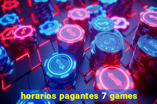 horarios pagantes 7 games